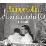 Envie de Li(v)re : Le barman du Ritz, Philippe Collin