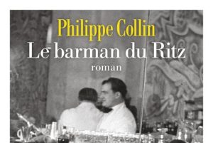 Envie de Li(v)re : Le barman du Ritz, Philippe Collin