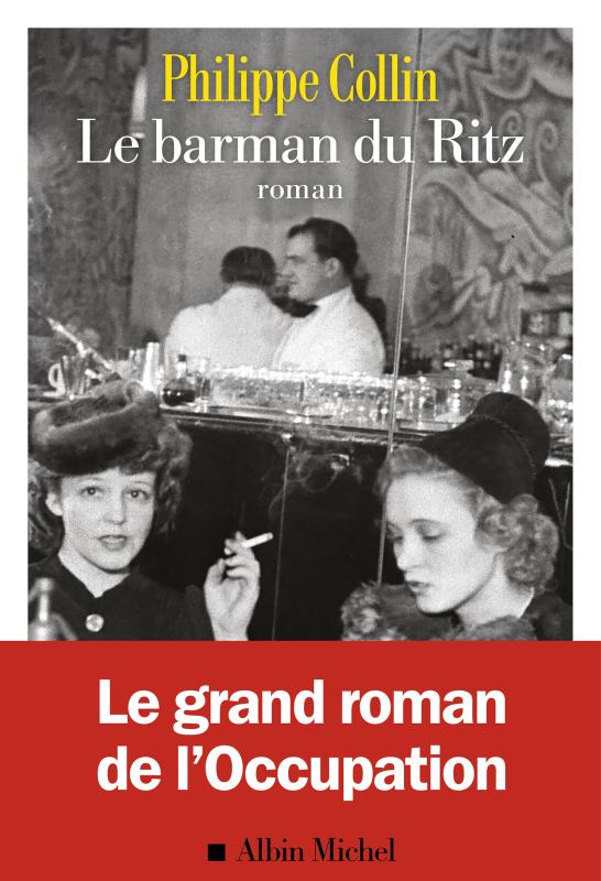 Envie de Li(v)re : Le barman du Ritz, Philippe Collin